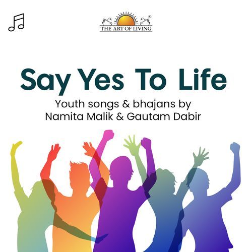 Say Yes To Life Gautam Dabir MP3 Download